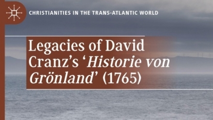 Legacies of David Cranz’s ‘Historie von Grönland’ (1765)